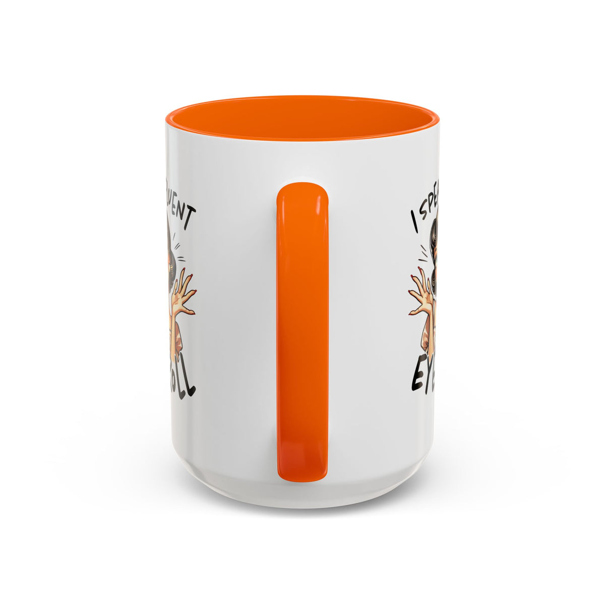 Humor Mug - I Speak Fluent Eye Roll