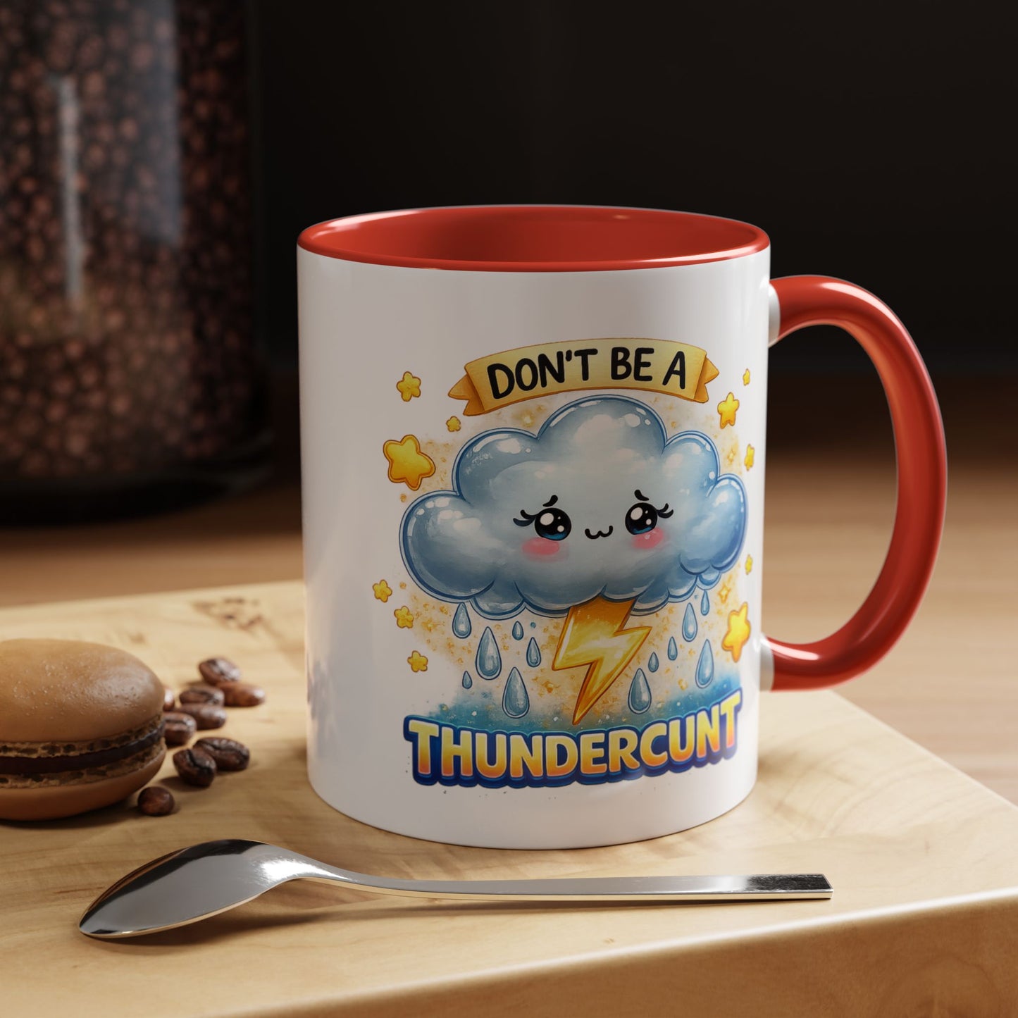 Humor Mug - Don't Be a Thundercunt