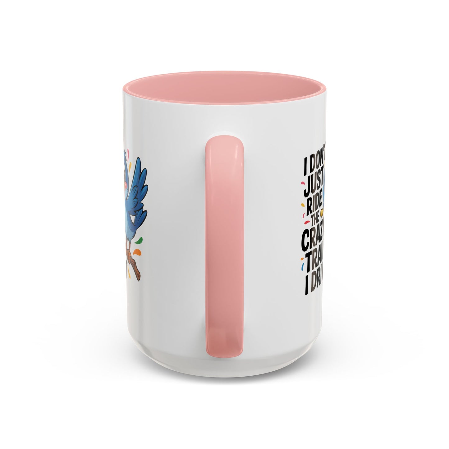 Humor Mug - I Don't Just Ride on the Crazy Train