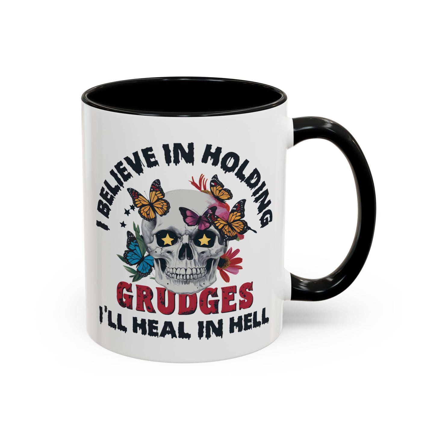 Adult Mug - I Believe in Holding Grudges