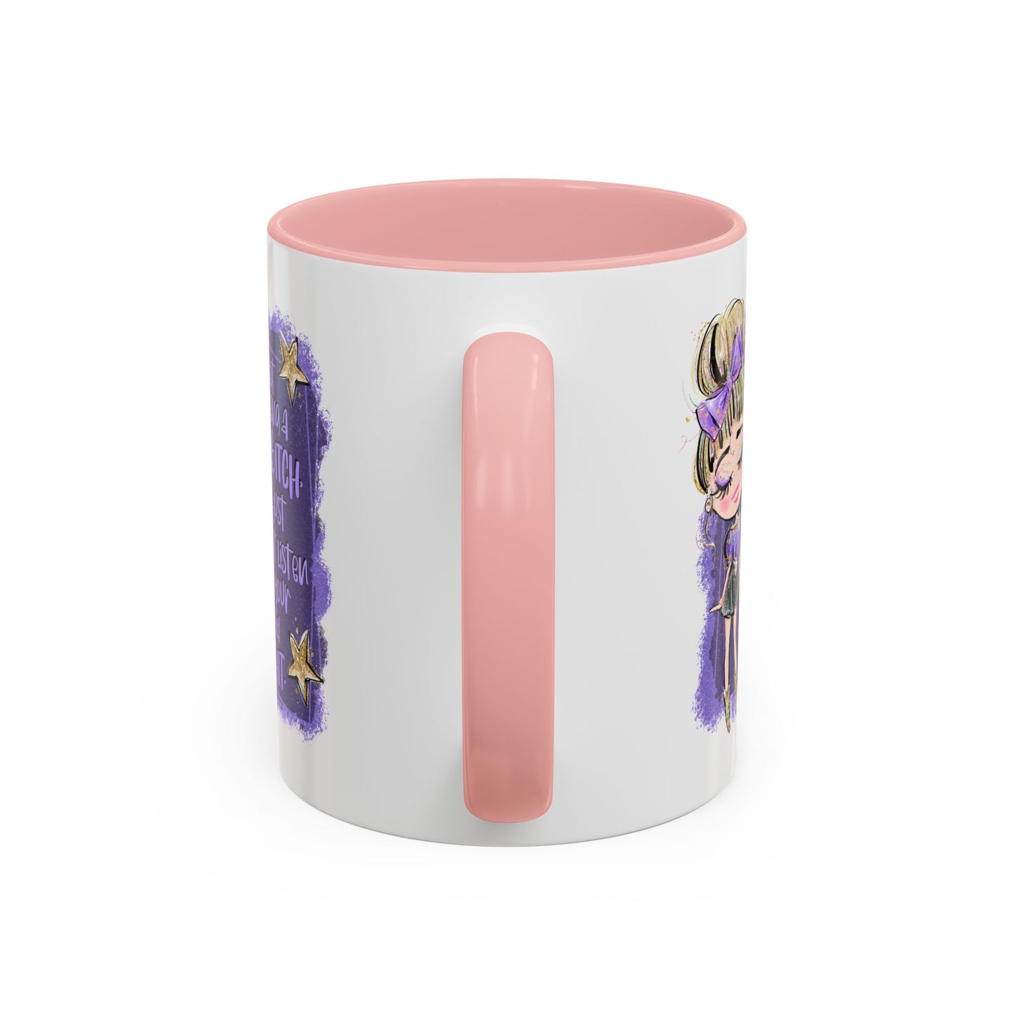 Humor Mug - I'm Not Being a Bitch