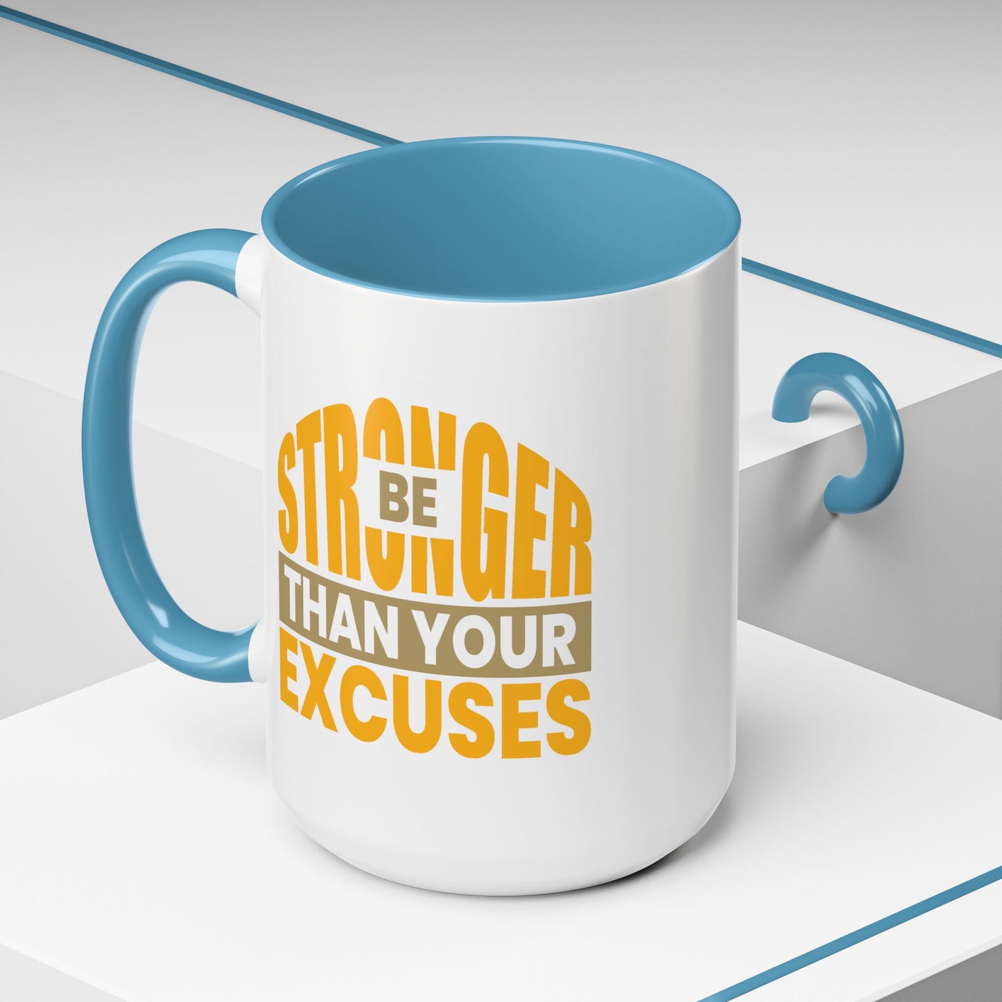 Motivation Mug - Be Stronger Than Your Excuses