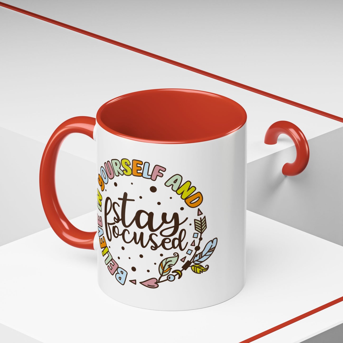 Motivation Mug - Believe in Yourself and Stay Focused