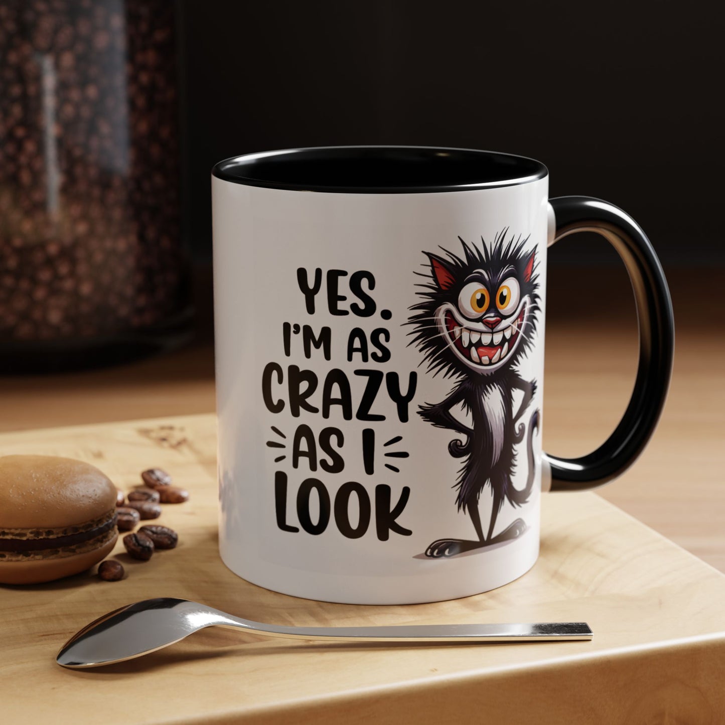 Humor Mug - Yes I am as Crazy
