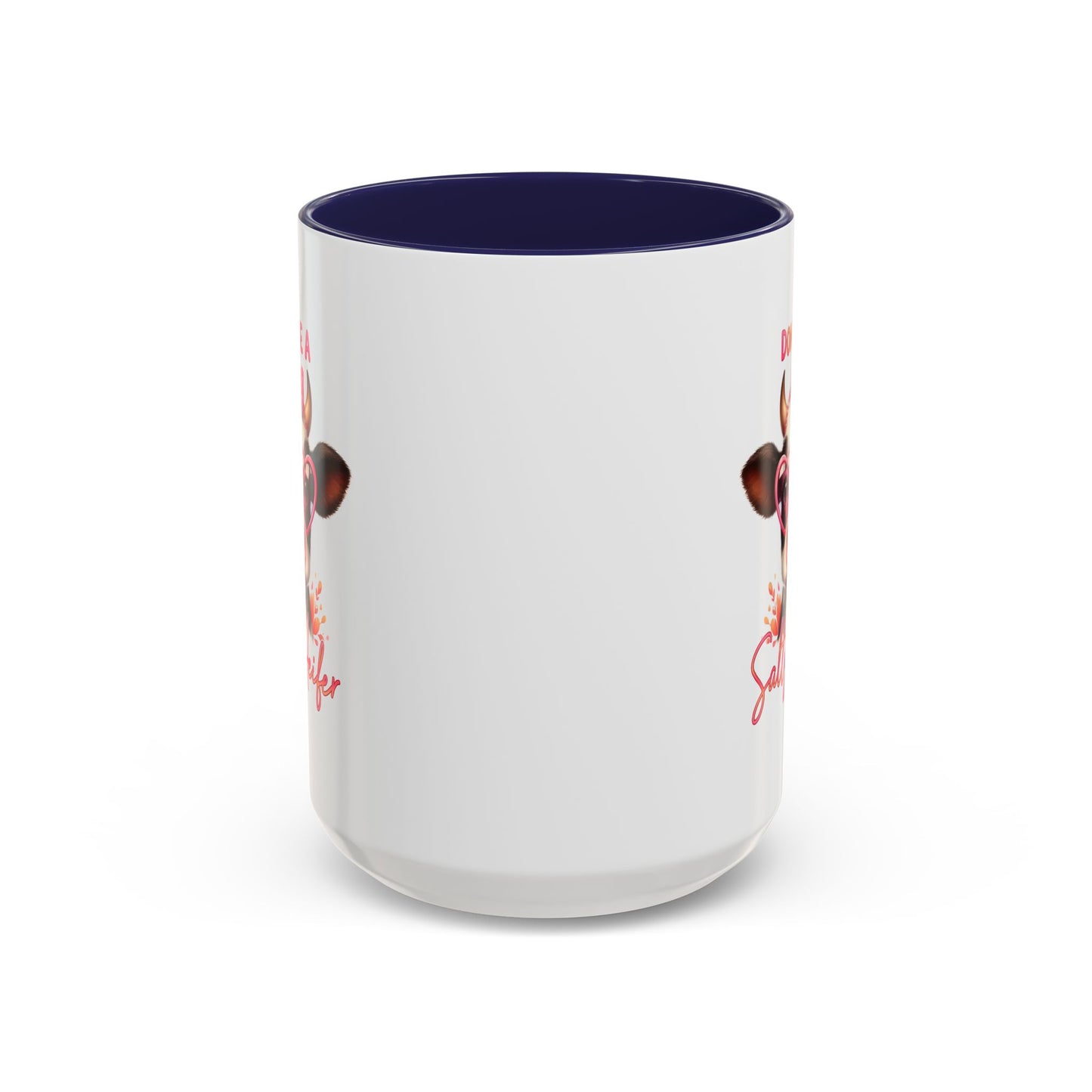 Humor Mug - Don't Be a Salty Heifer