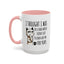 Adult Mug - I Thought I Was In A Bad Mood