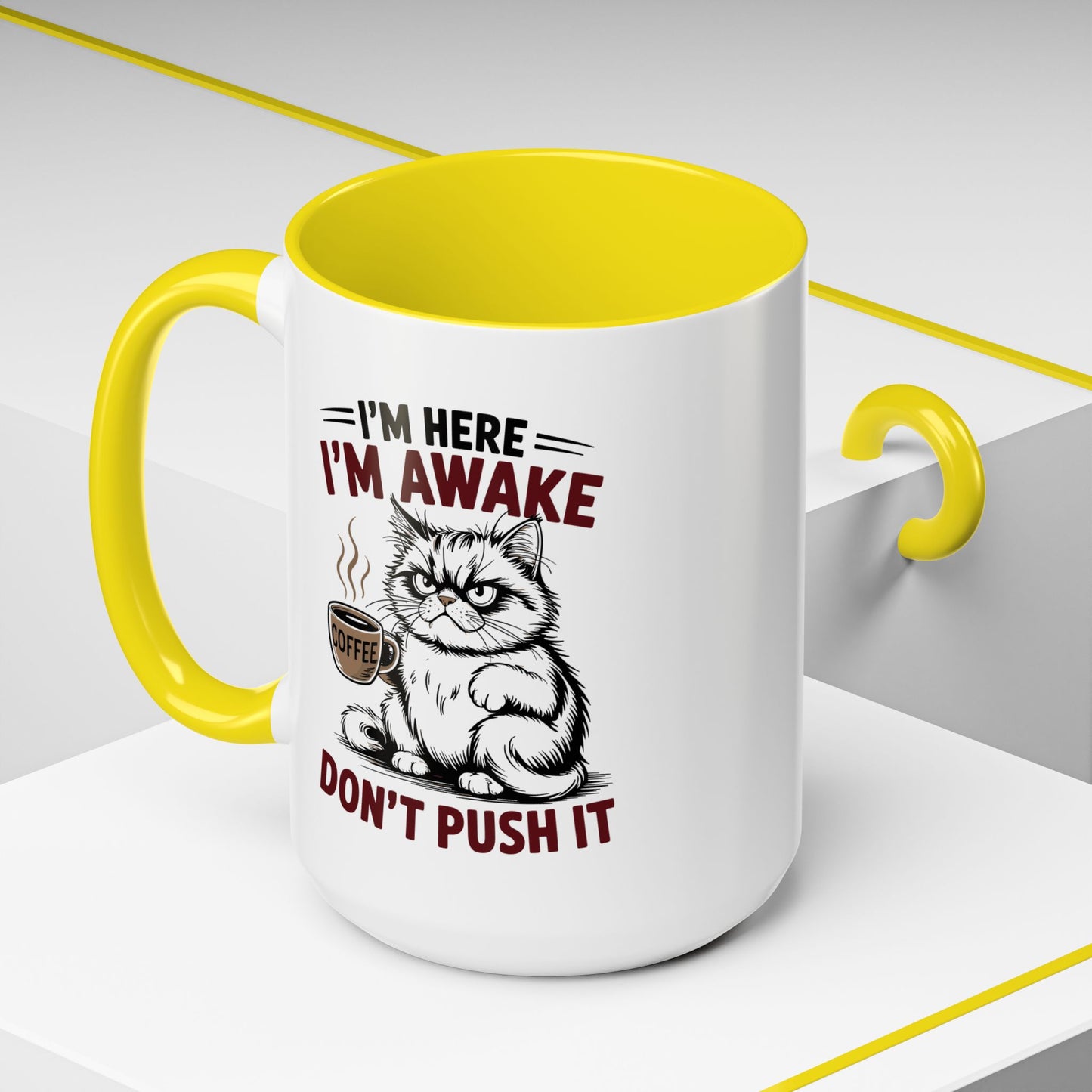 Office Mug - I'm Here I'm Awake