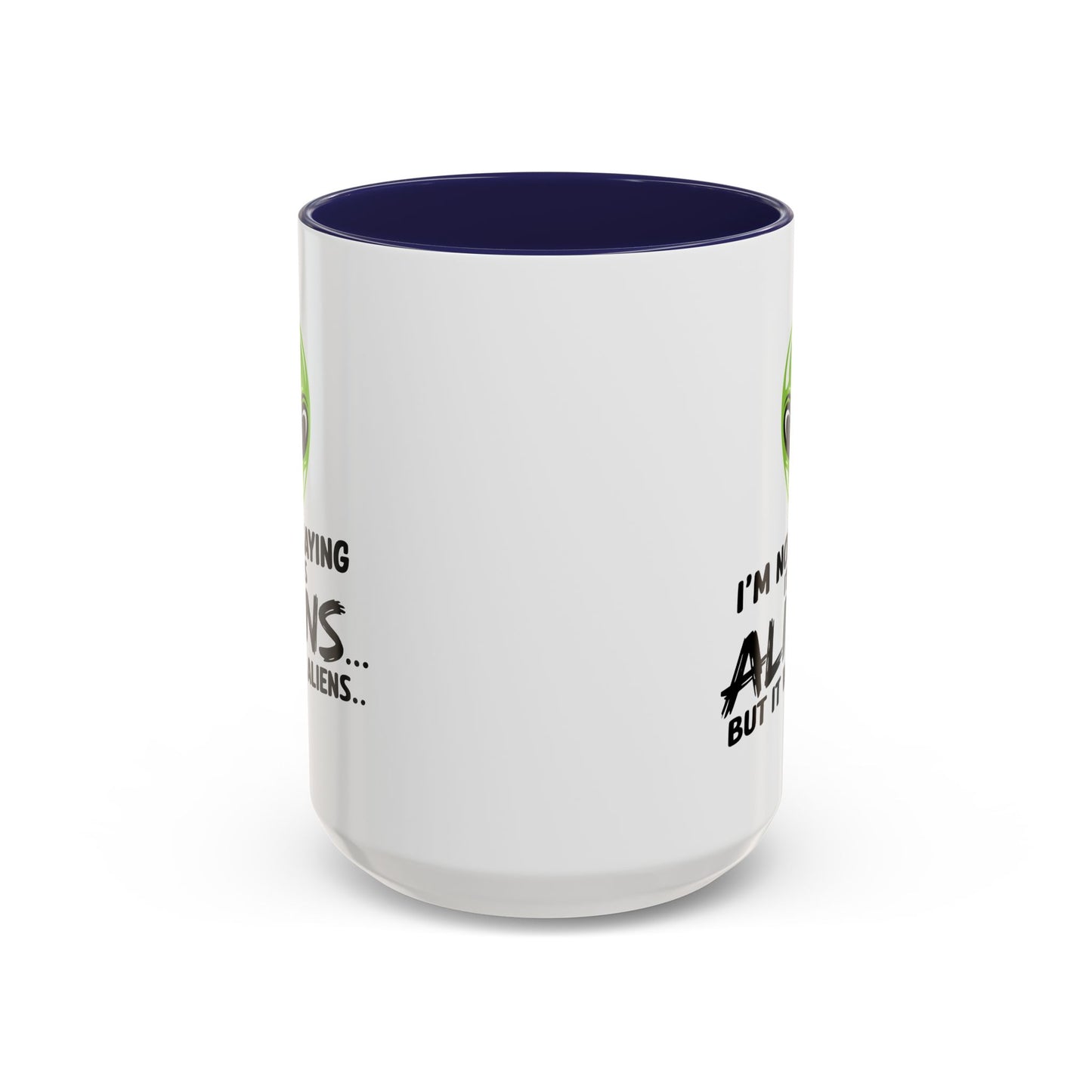 Alien Mug - I'm Not Saying