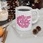 Support Mug - We Don't Know