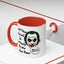 Humor Mug - Don't Take Yourself So Seriously