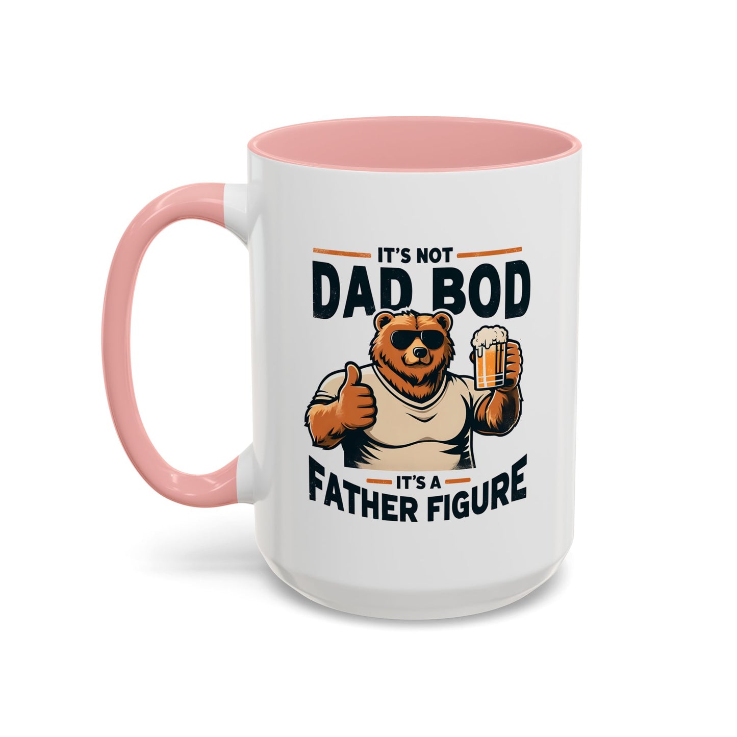 Father's Day Mug - It's Not Dad Bod