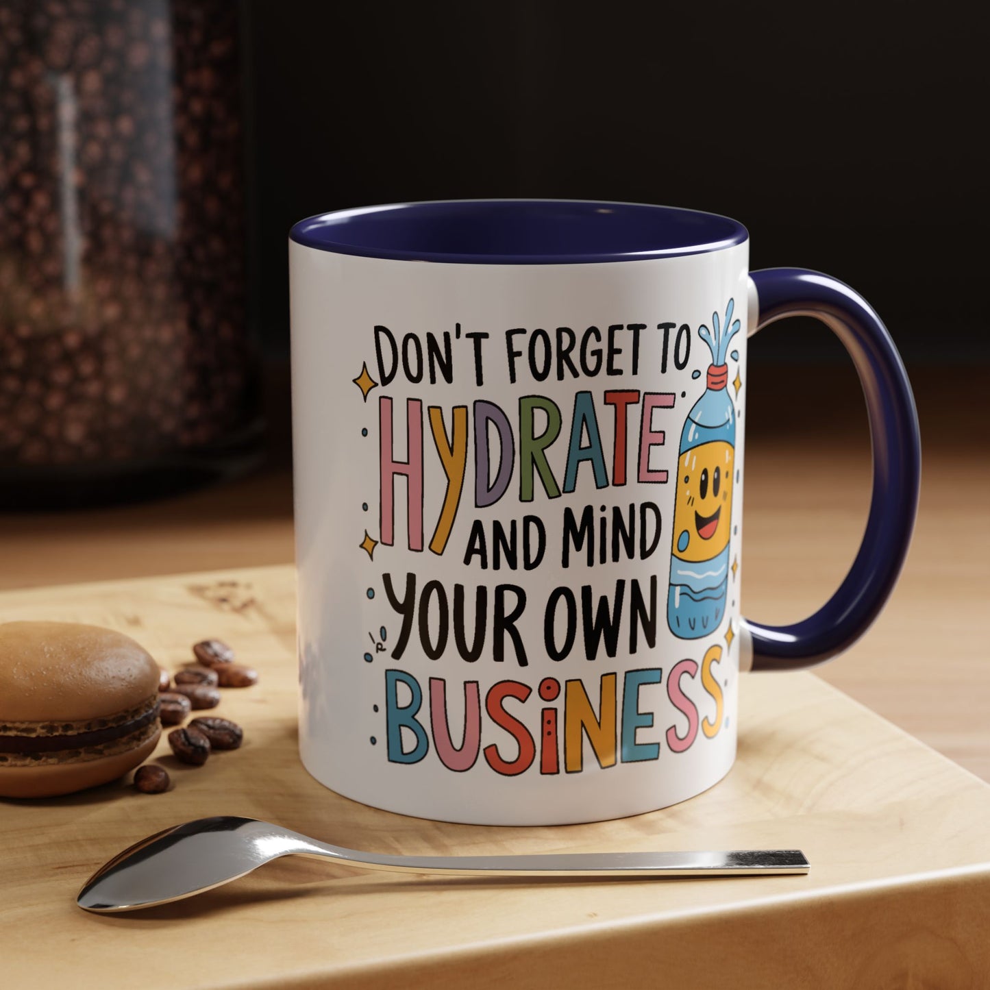 Humor Mug - Don't Forget to Hydrate