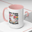 Humor Mug - Sorry I'm Late I Was Dilly Dallying