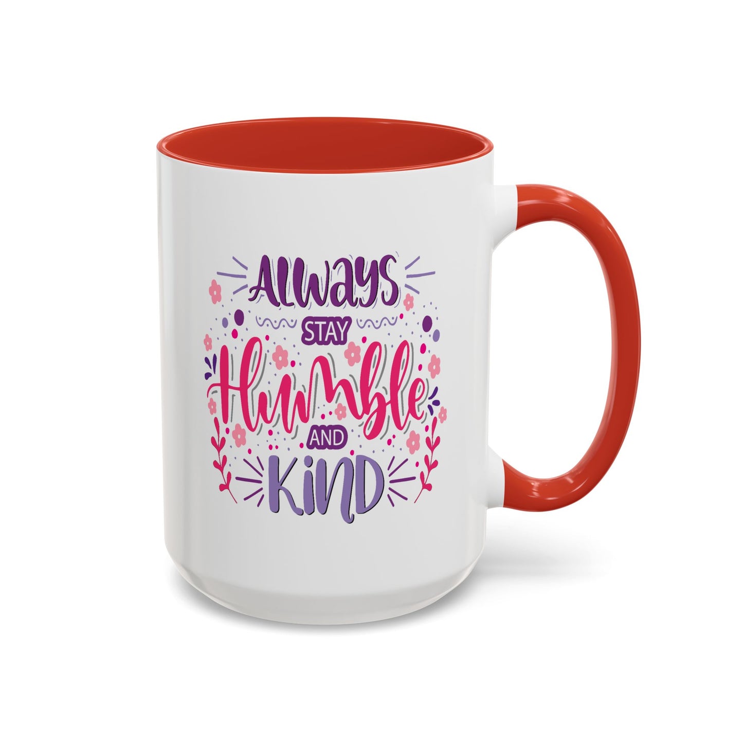 Motivation Mug - Always Stay Humble & Kind
