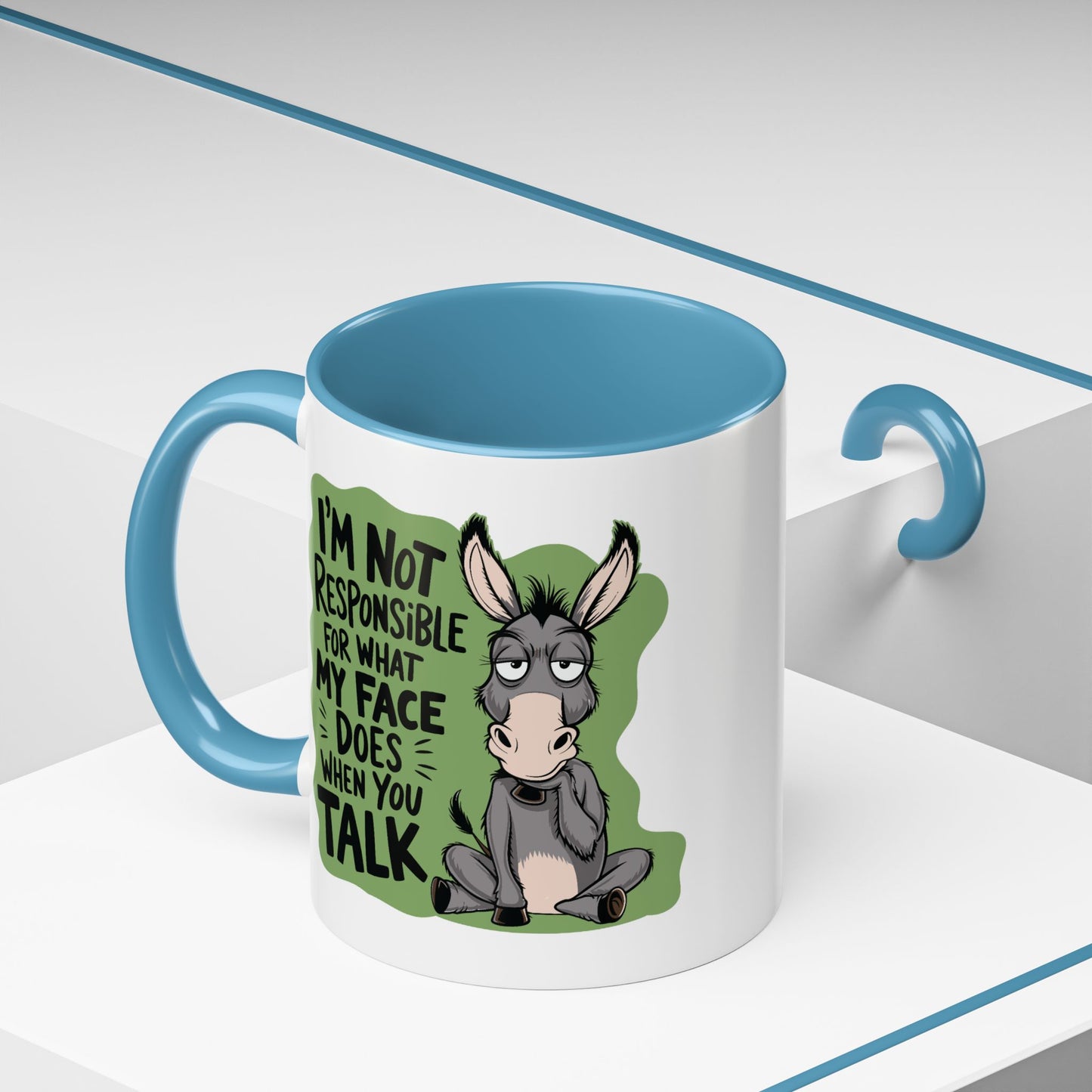 Humor Mug - I'm Not Responsible For What My Face Does