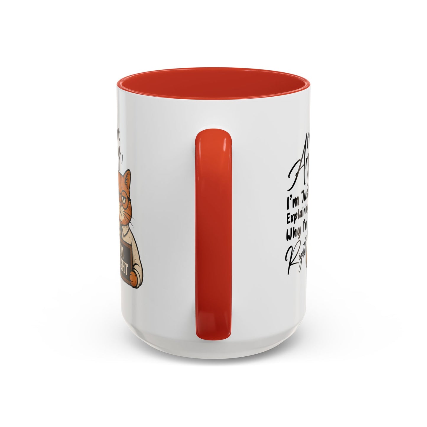 Humor Mug - I'm Not Arguing