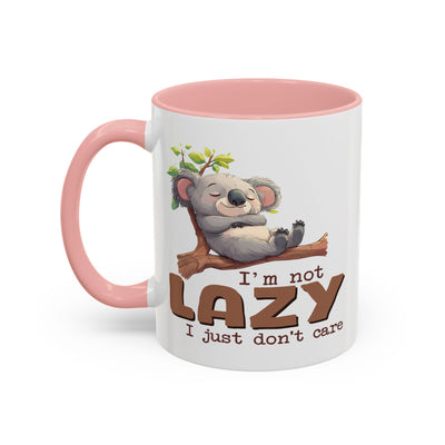 Humor Mug - I'm Not Lazy I Just Don't Care