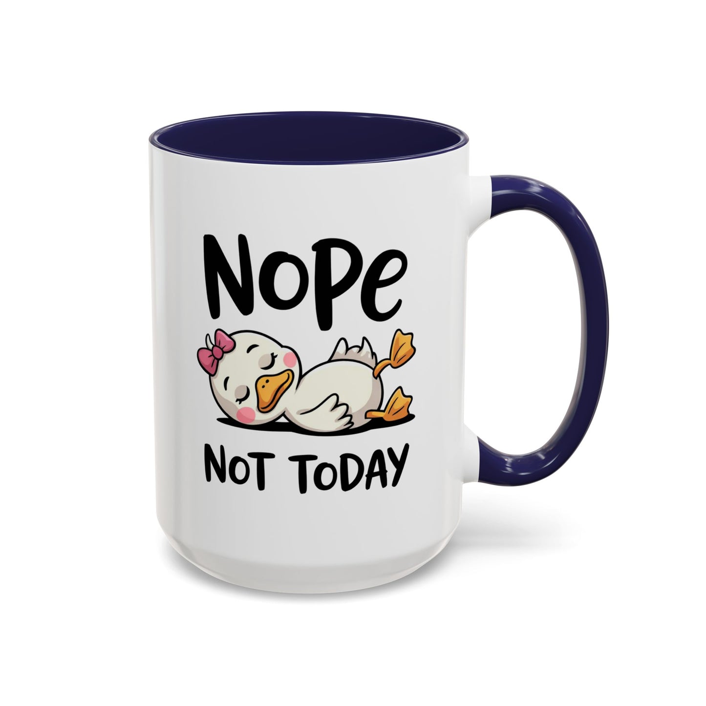 Humor Mug - Nope Not Today