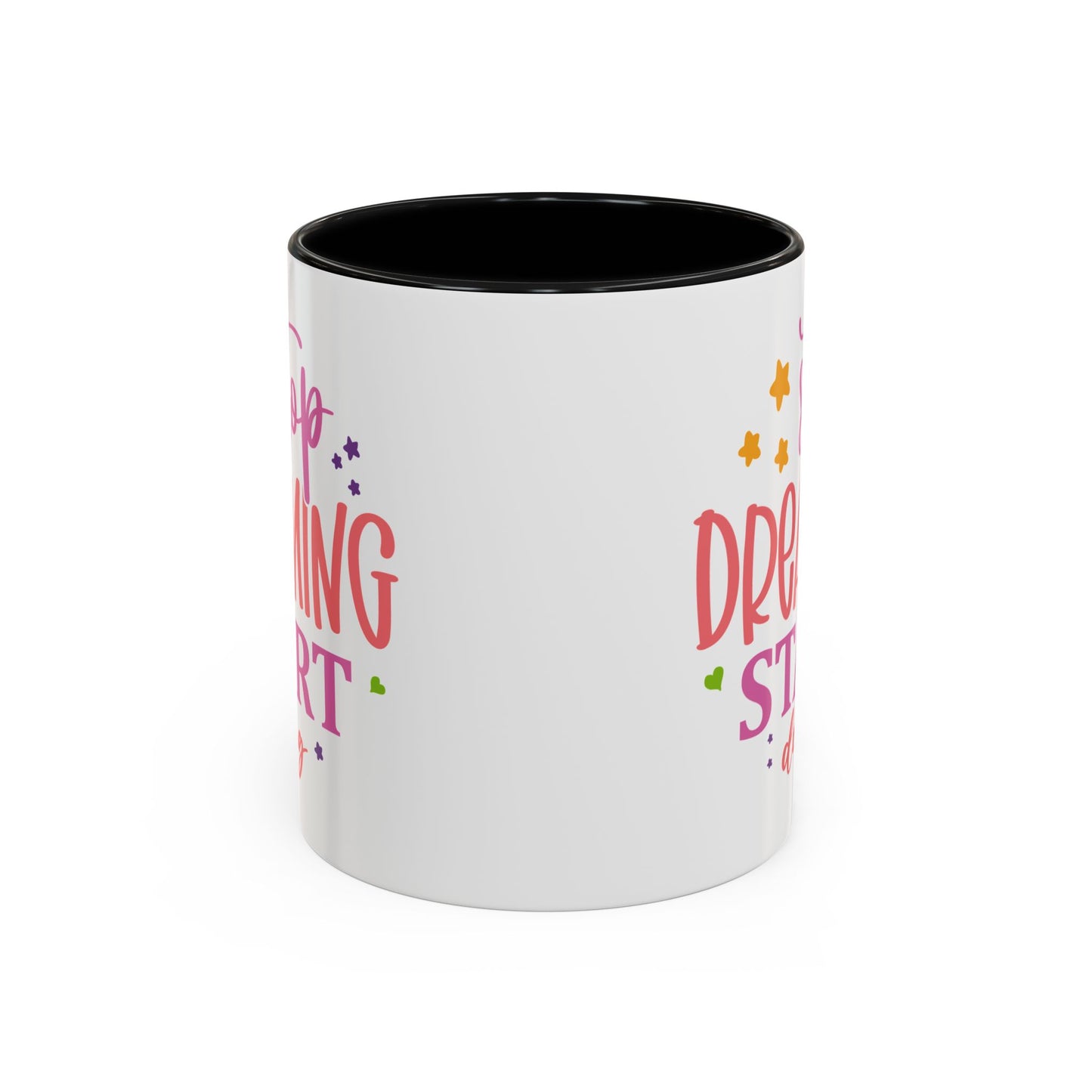 Motivation Mug - Stop Dreaming Start Doing