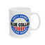 Humor Mug - Blue Collar