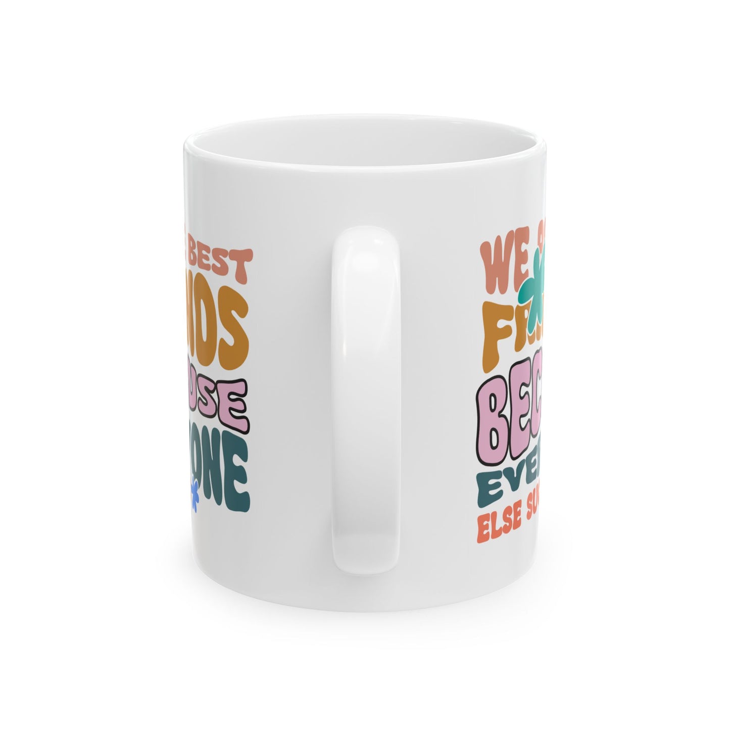 Humor Mug - We Are Best Friends