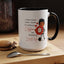 Humor Mug - I Don't Know What I Would Do Without Coffee