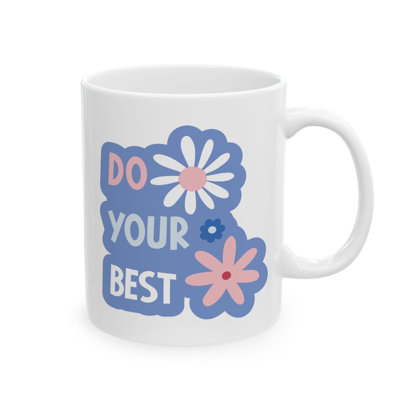 Motivation Mug - Do Your Best Flowers