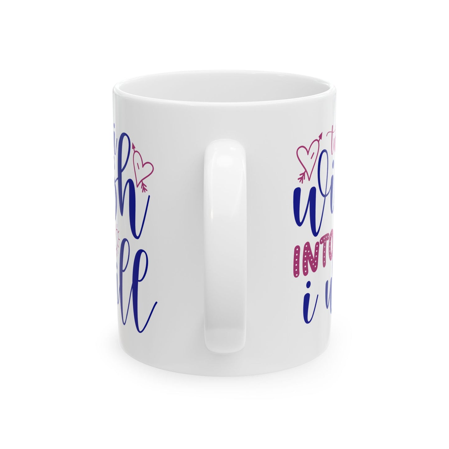 Motivation Mug - Turn I Wish Into I Will