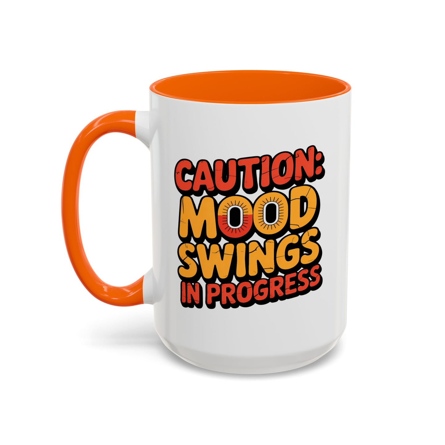Humor Mug - Caution Mood Swings in Progress