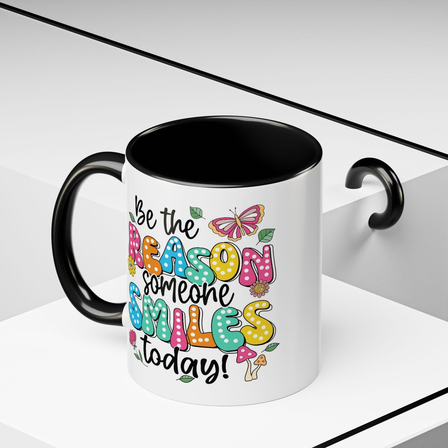 Motivational Mug - Be The Reason Someone Smiles Today
