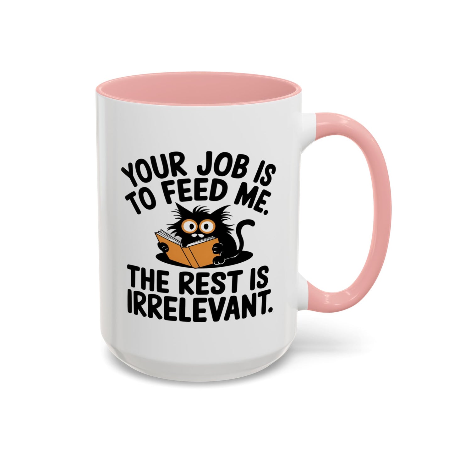 Animal Mug - Your Job Is To Feed Me