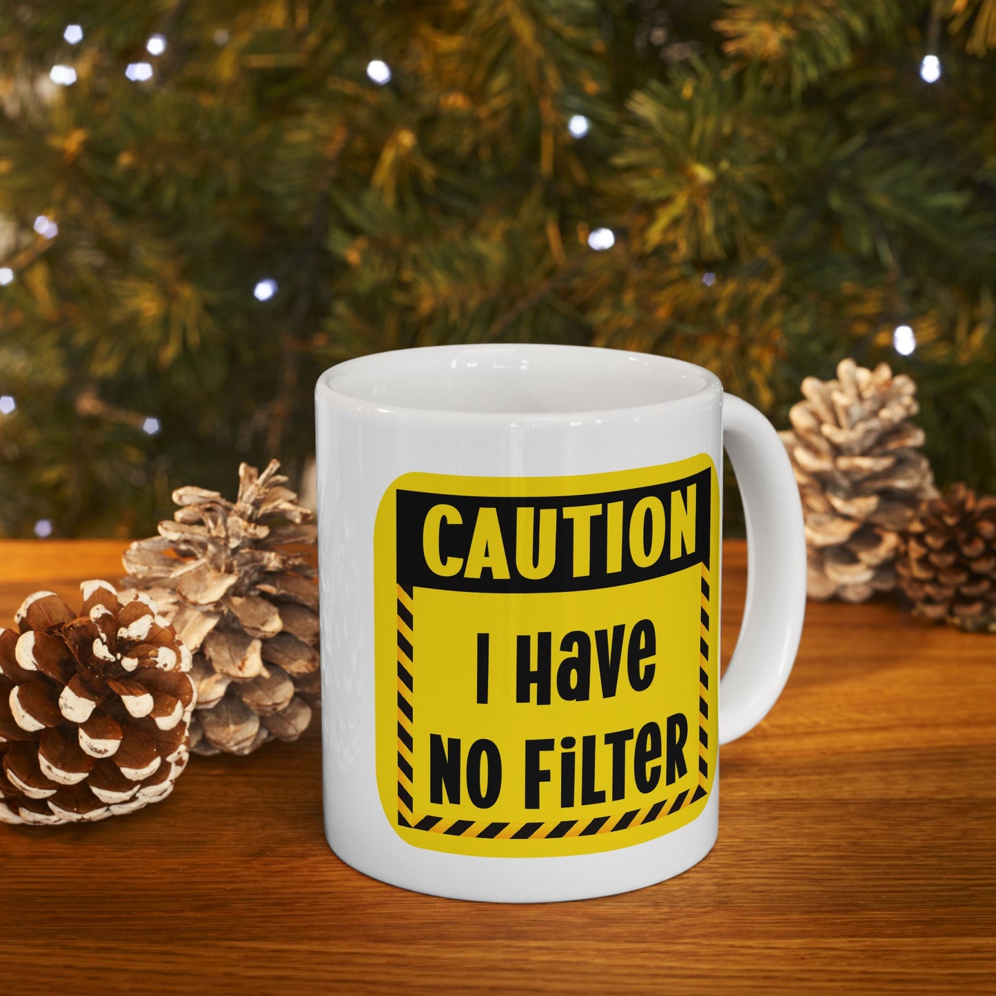 Humor Mug - Caution I Have No Filter