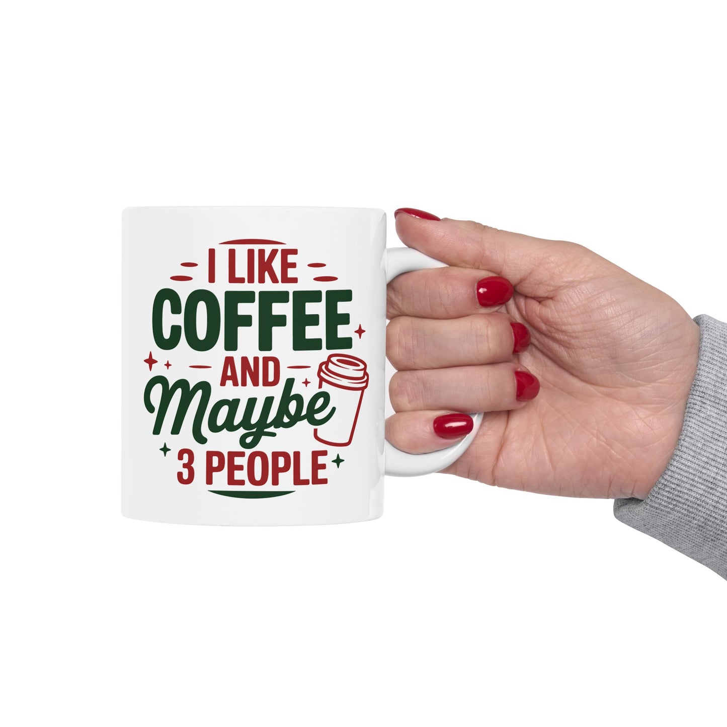 Humor Mug - I Like Coffee