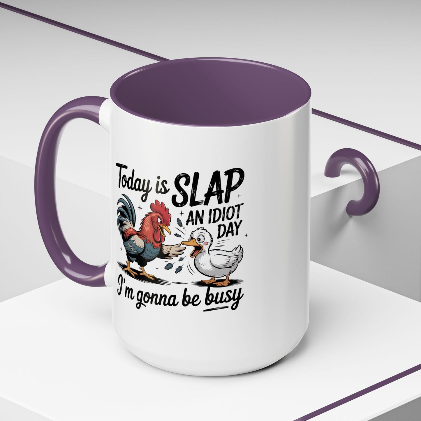 Humor Mug - Today is Slap An Idiot Day