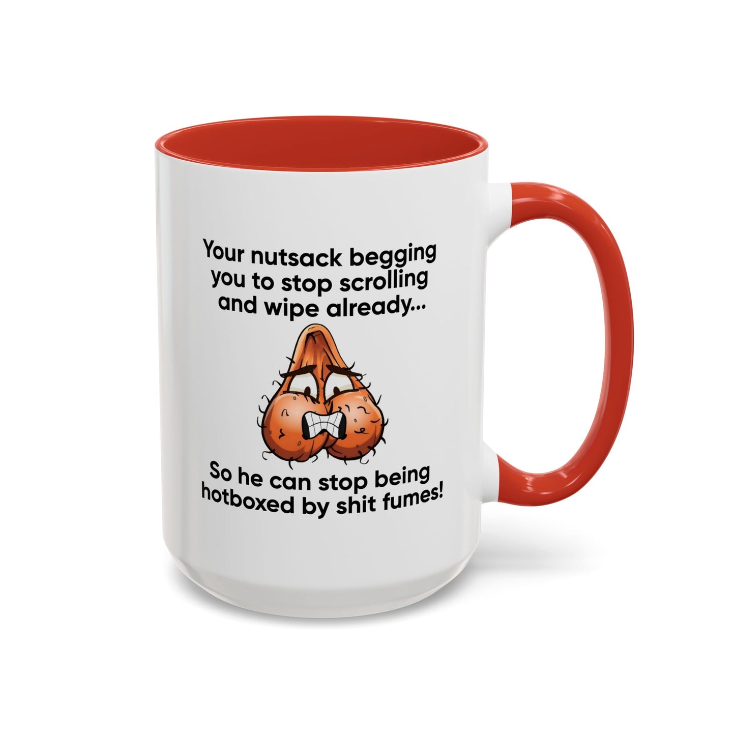 Adult Mug - Your Nutsack Begging You To Stop