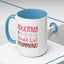 Humor Mug - Adulting Would Not Recommend