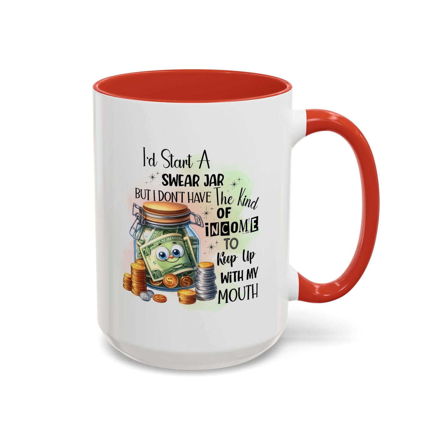 Humor Mug - I'd Start a Swear Jar
