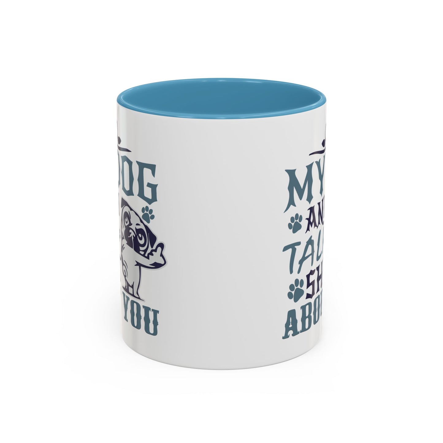 Humor Mug - My Dog and I