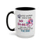 Adult Mug - A Wise Woman Once Said