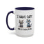 Humor Mug - I Have Cats None of Them Love Me