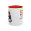 Humor Mug - Proud Supporter