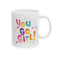 Motivation Mug - You Go Girl Pastel