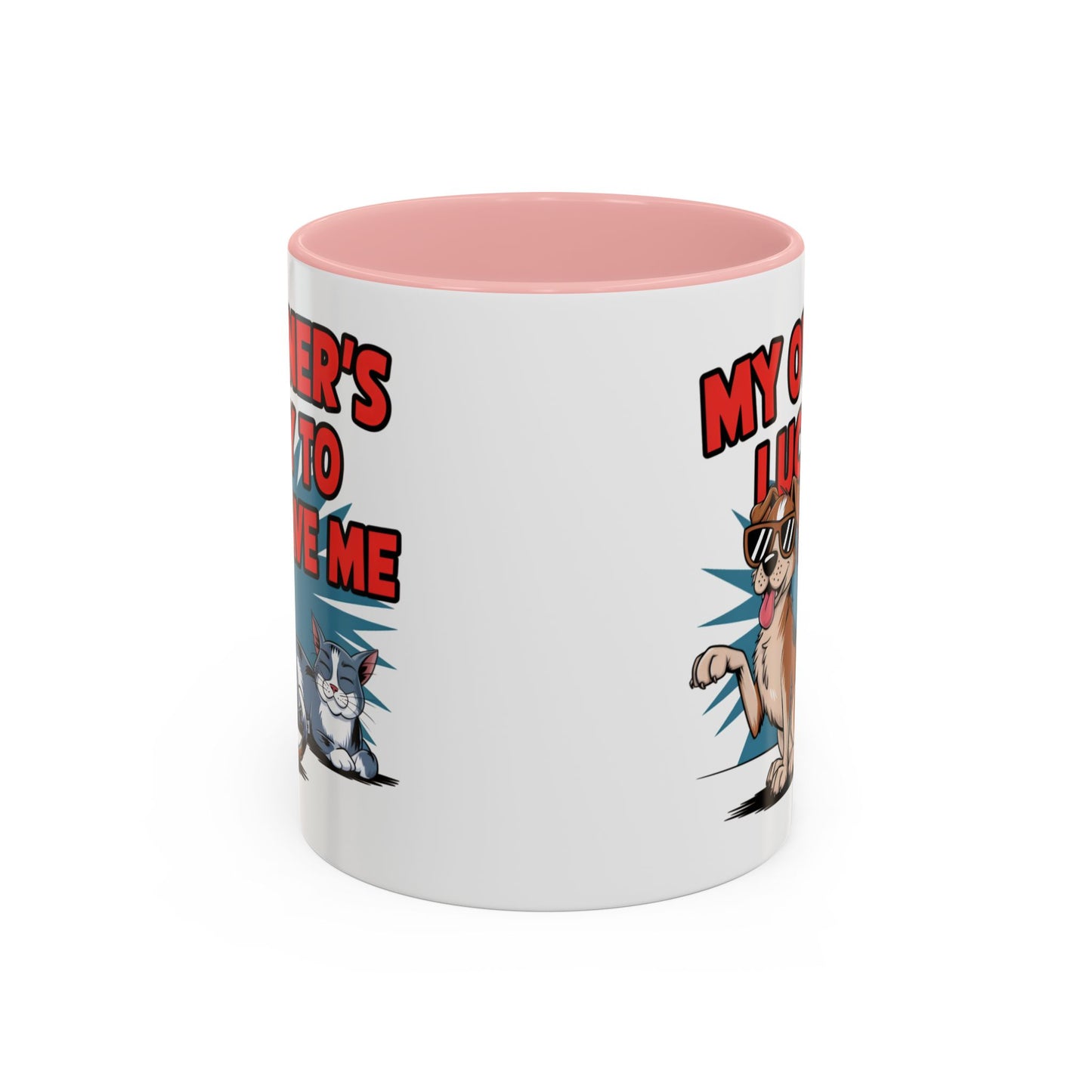 Animal Mug - My Owner's Luck To Have Me