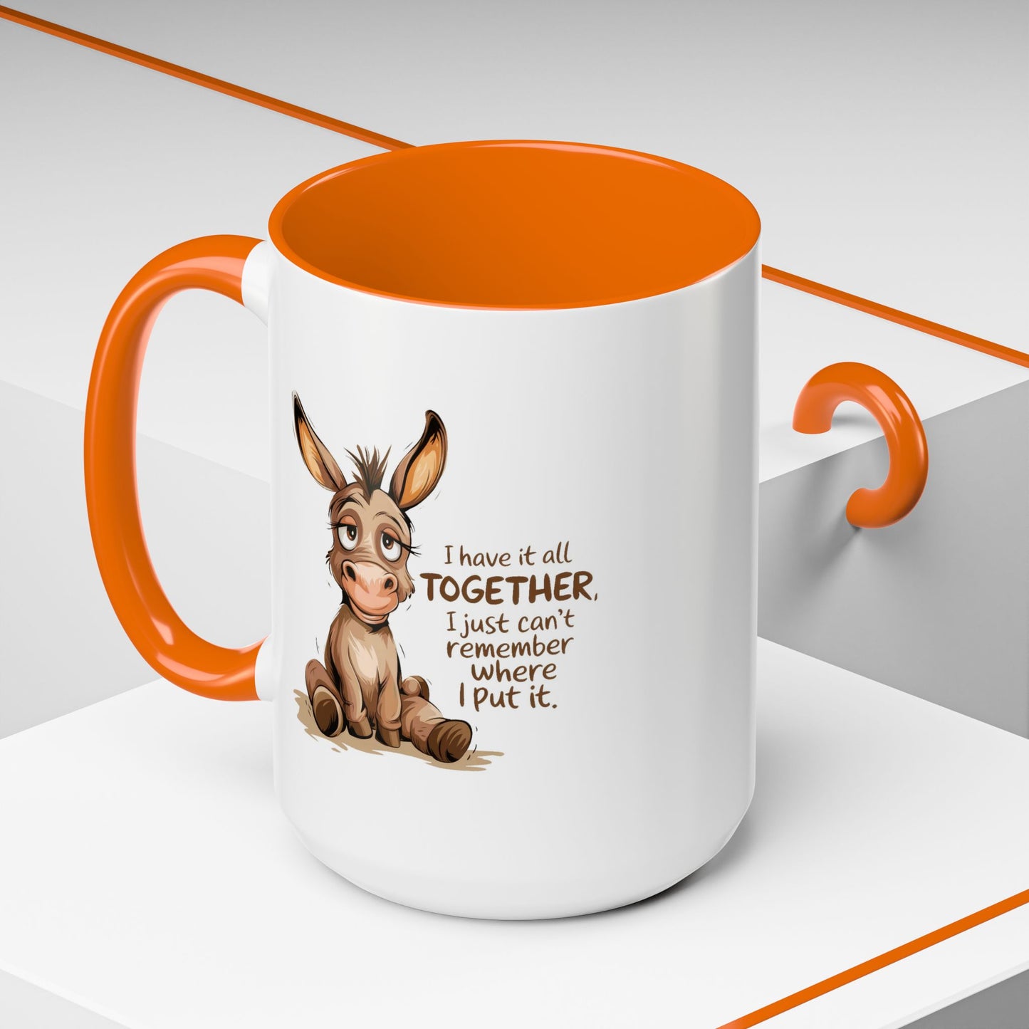 Humor Mug - I Have It All Together