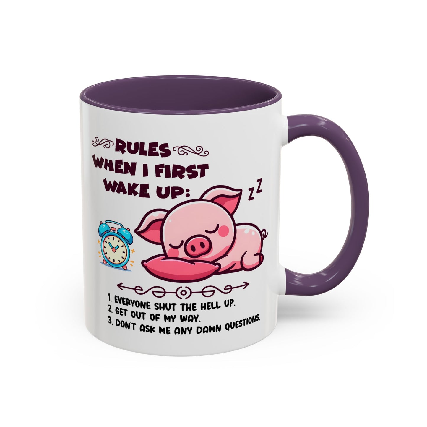 Humor Mug - Rules When I First Wake Up!