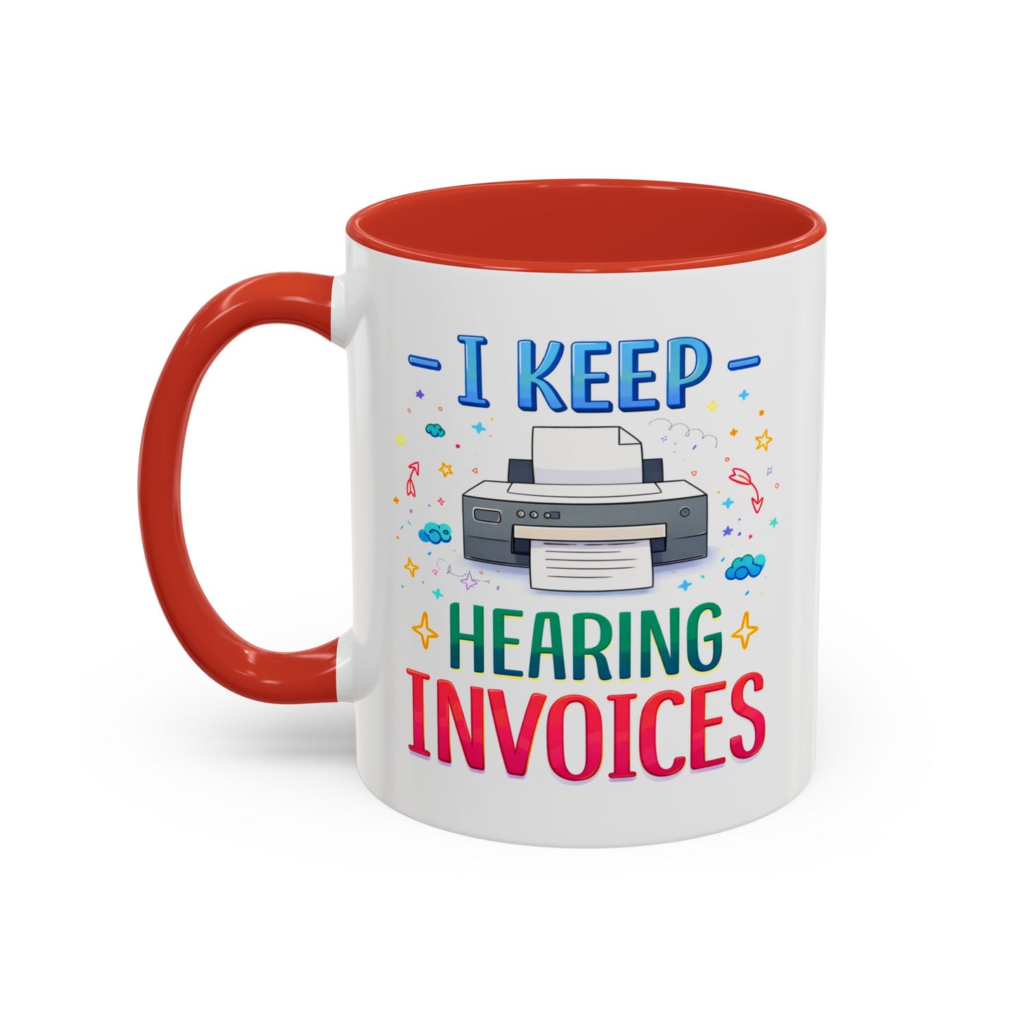 Office Mug - I Keep Hearing Invoices