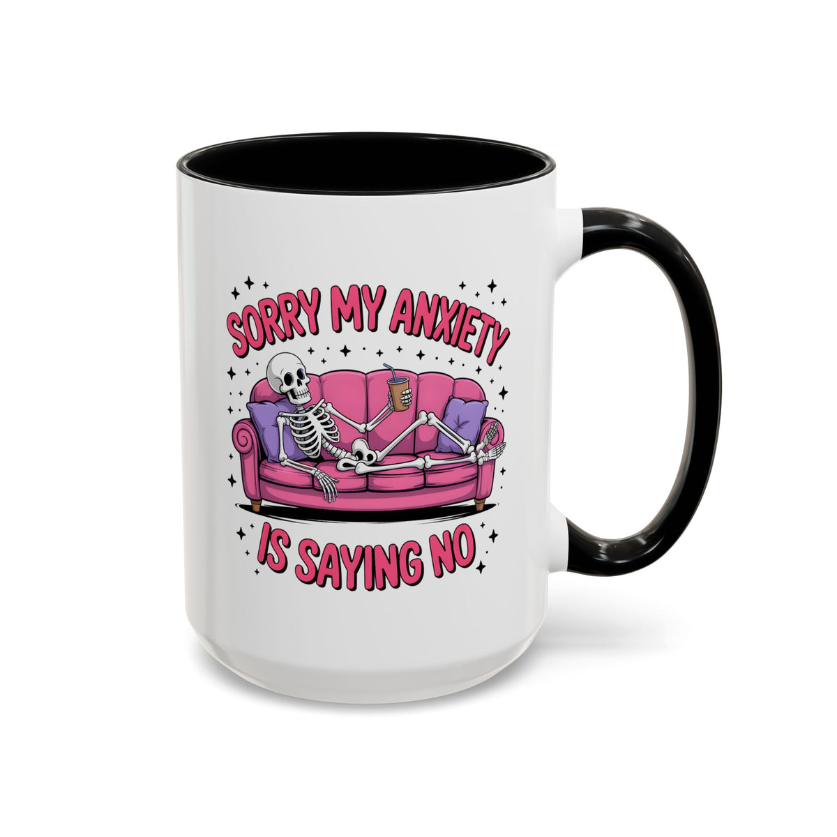 Humor Mug - Sorry My Anxiety