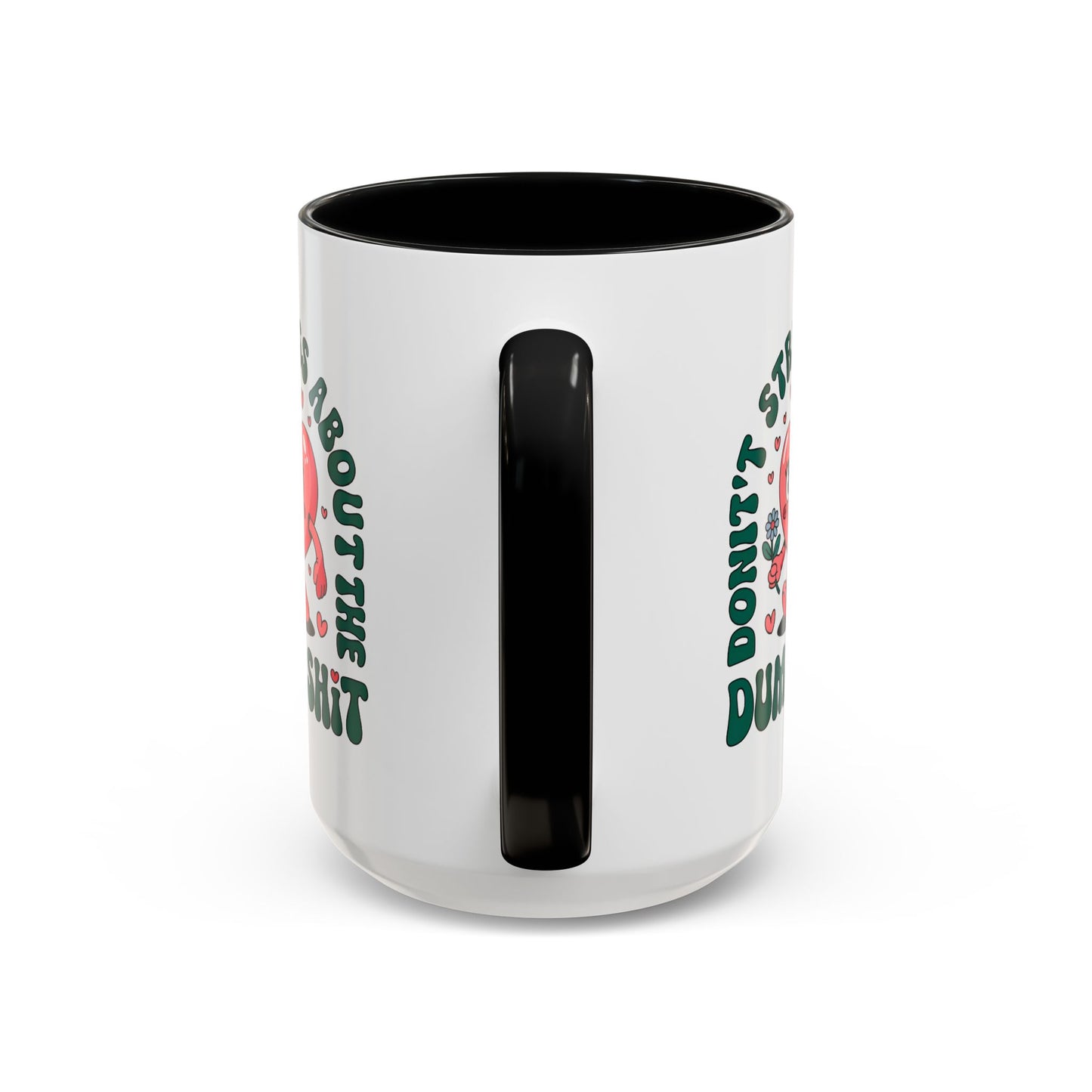 Humor Mug - Don't Stress About The Dumb Shit
