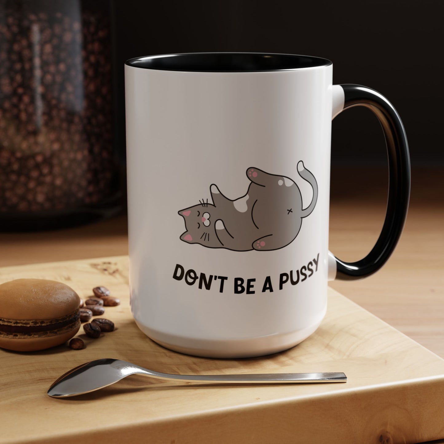Adult Mug - Don't Be A Pussy