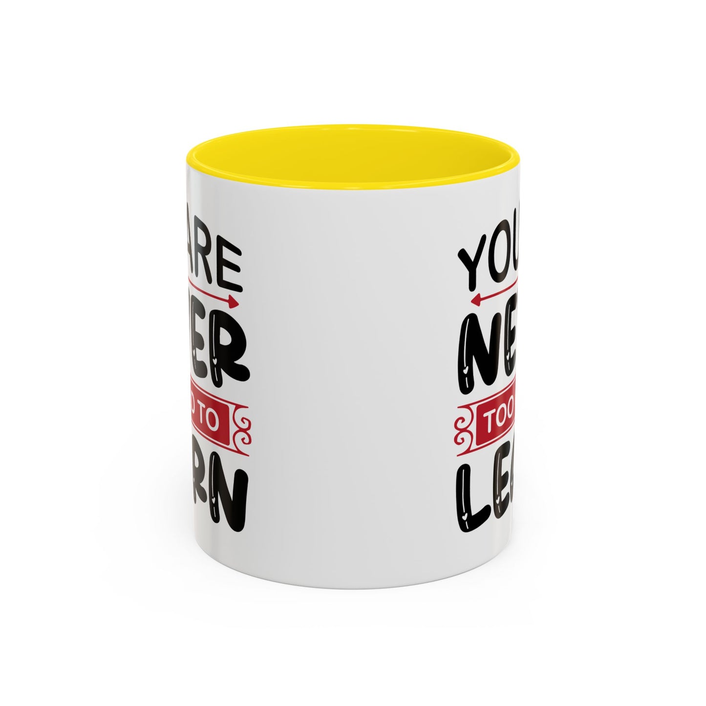 Motivation Mug - You Are Never Too Old To Learn
